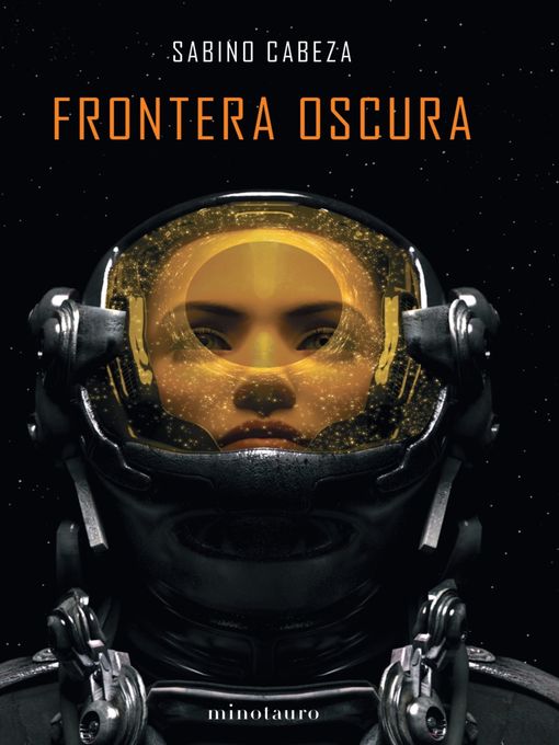 Title details for Frontera oscura--Premio Minotauro 2020 by Sabino Cabeza Abuín - Available